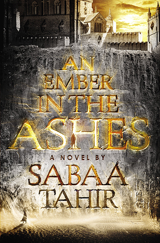 An Ember in the Ashes by Sabaa Tahir Book Review | Trés Belle