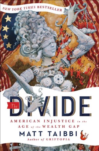 The Divide: American Injustice in the Age of the Wealth Gap by Matt Taibbi Book Review | Trés Belle