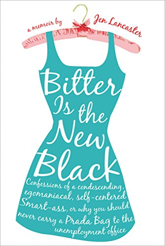 Bitter is the New Black by Jen Lancaster Book Review | Trés Belle