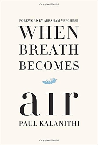 When Breath Becomes Air by Paul Kalanathi Book Review | Trés Belle